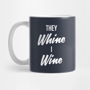 They Whine I Wine Shirt Vintage Moms Drinking Tee Mug